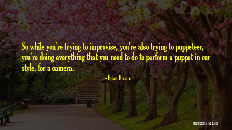 Brian Henson Quotes 516087 Brian Henson Quotes 516087