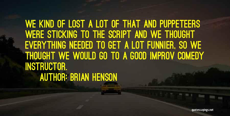 Brian Henson Quotes 706101