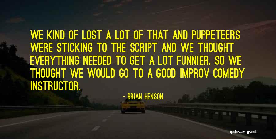 Brian Henson Quotes 706101 Brian Henson Quotes 706101