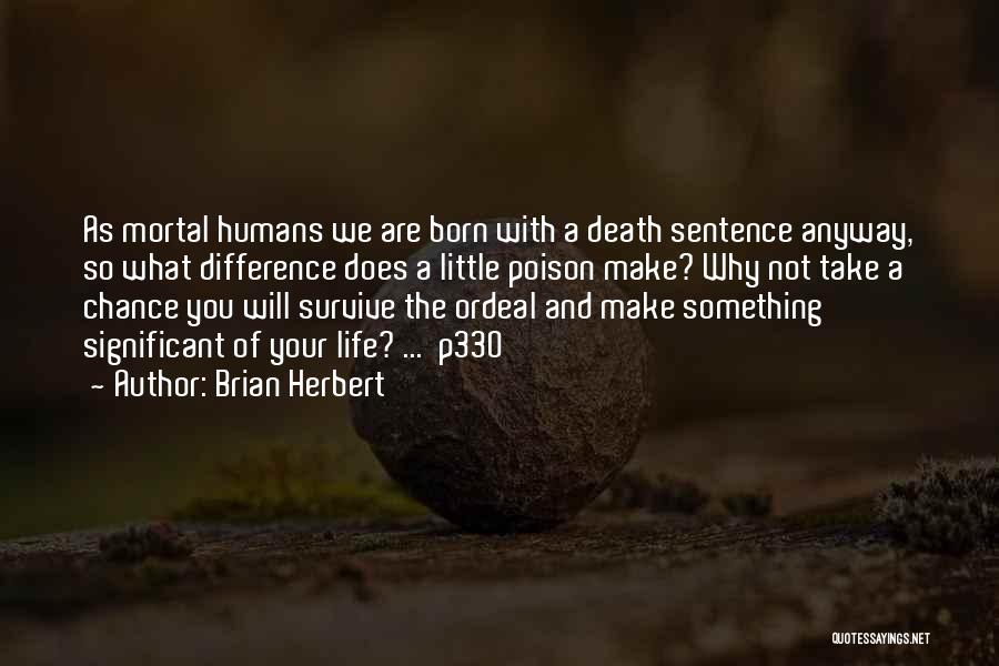 Brian Herbert Quotes 1808249