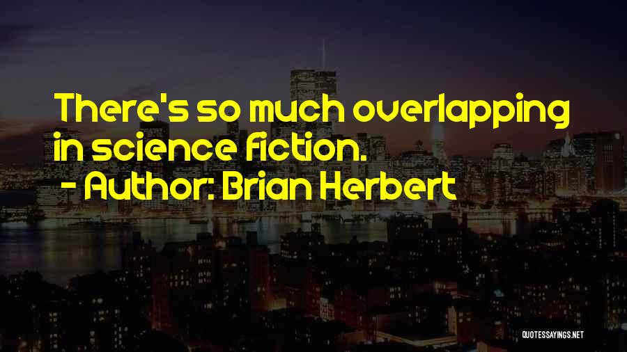 Brian Herbert Quotes 679594
