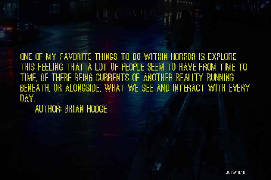 Brian Hodge Quotes 566815