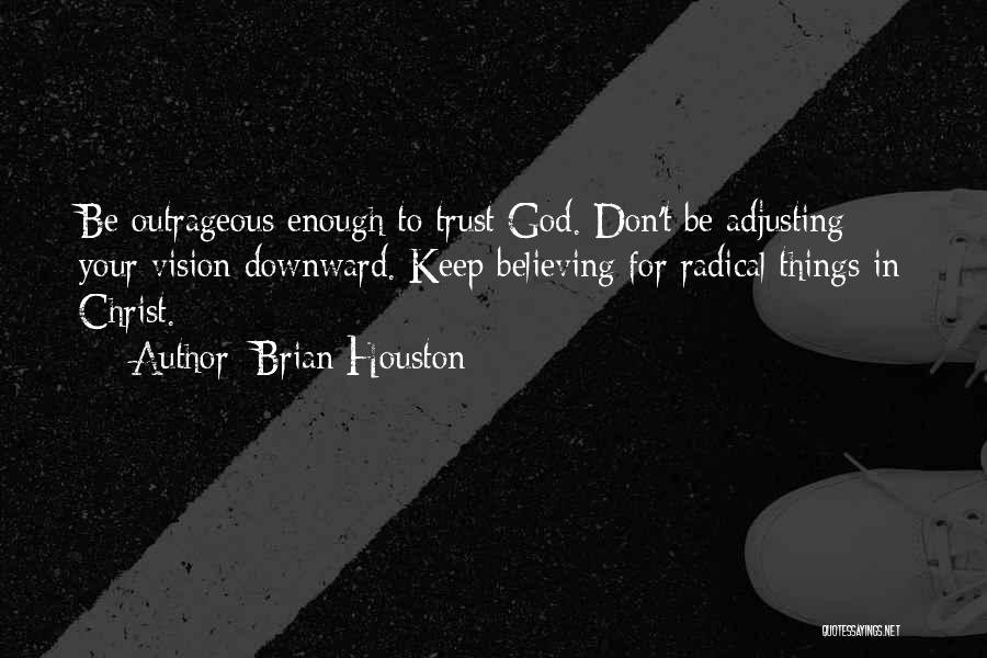 Brian Houston Quotes 1852007