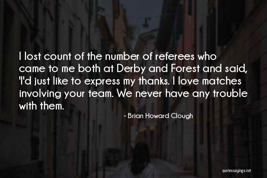 Brian Howard Clough Quotes 2198257