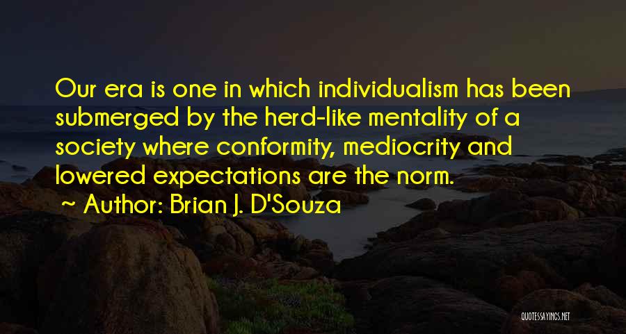 Brian J. D'Souza Quotes 2096520