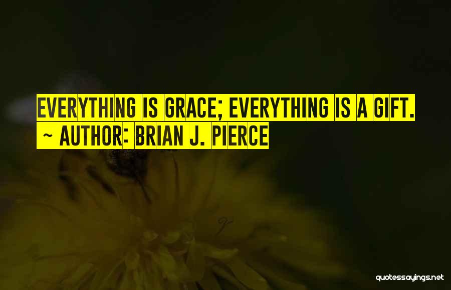 Brian J. Pierce Quotes 1804015