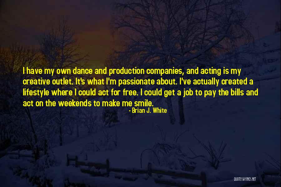 Brian J. White Quotes 788266 Brian J. White Quotes 788266