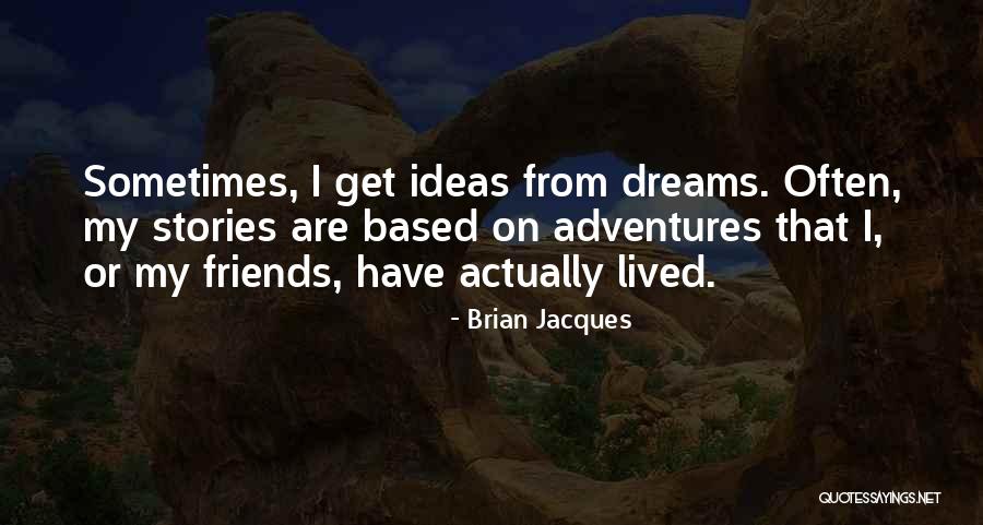 Brian Jacques Quotes 1483248 Brian Jacques Quotes 1483248