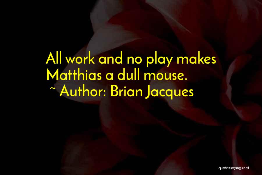 Brian Jacques Quotes 1663469
