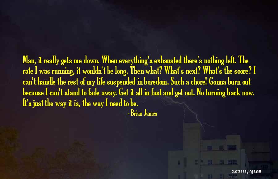 Brian James Quotes 1339452