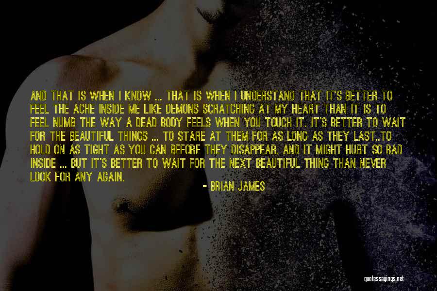 Brian James Quotes 1404280