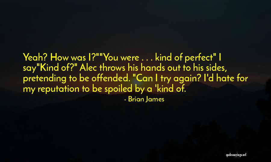 Brian James Quotes 192310