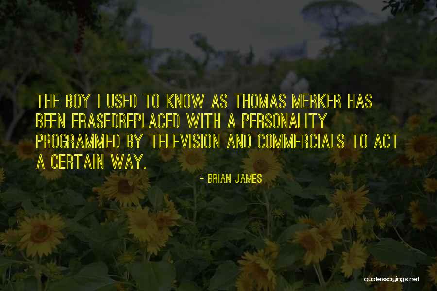 Brian James Quotes 1970754