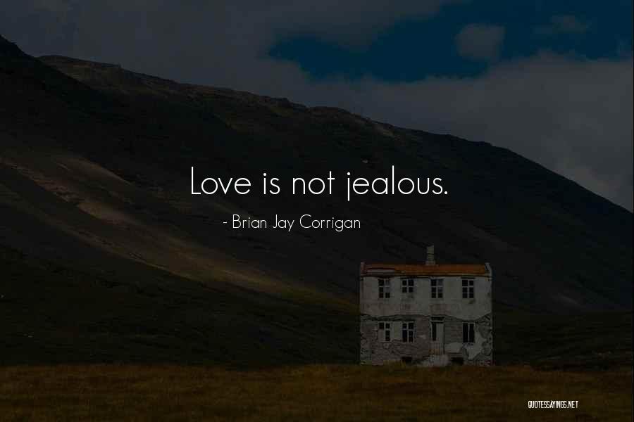 Brian Jay Corrigan Quotes 300864 Brian Jay Corrigan Quotes 300864
