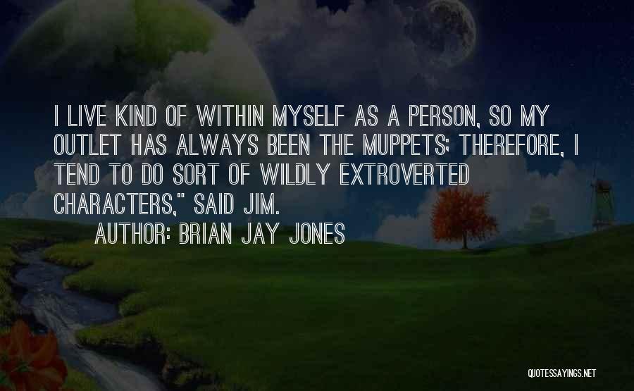 Brian Jay Jones Quotes 1770991