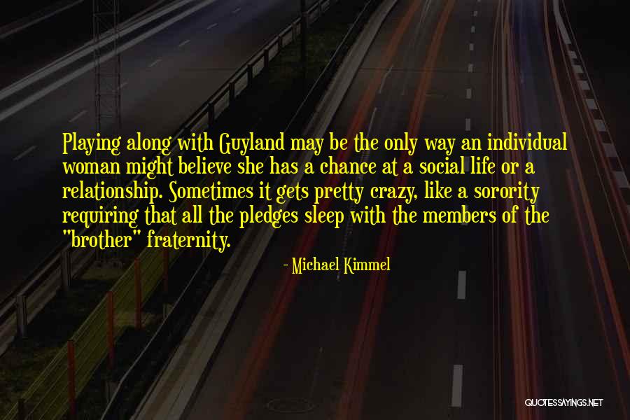 Brian Joffe Quotes By Michael Kimmel Brian Joffe Quotes By Michael Kimmel