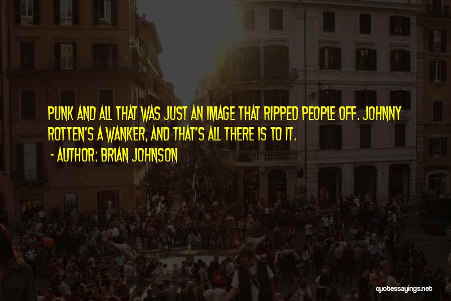 Brian Johnson Quotes 2000796