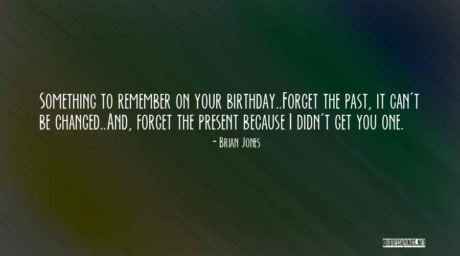 Brian Jones Quotes 665953 Brian Jones Quotes 665953