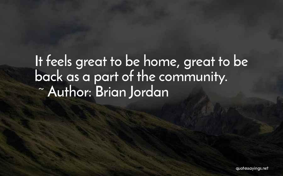 Brian Jordan Quotes 1338824