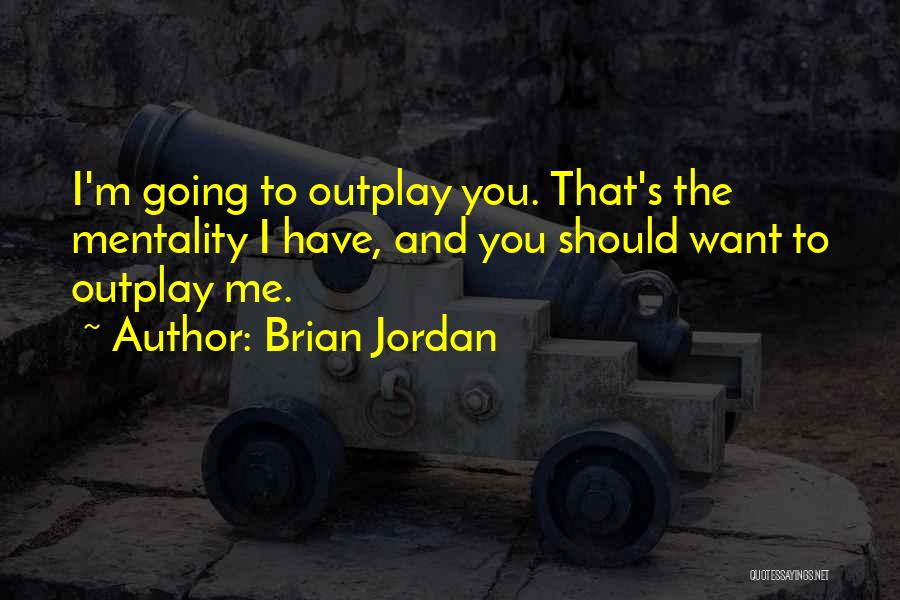 Brian Jordan Quotes 1820061