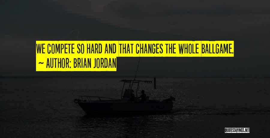 Brian Jordan Quotes 1875405