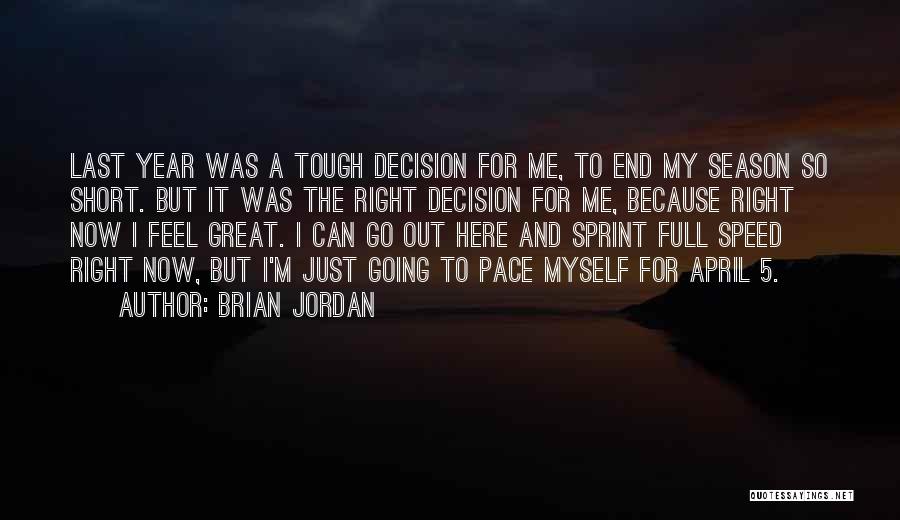 Brian Jordan Quotes 963176