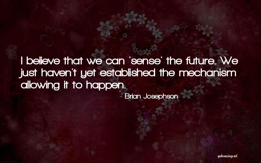 Brian Josephson Quotes 1875927