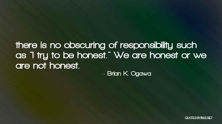 Brian K. Ogawa Quotes 976276