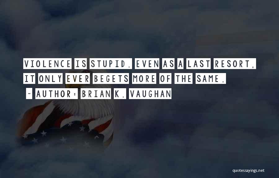 Brian K. Vaughan Quotes 1047531