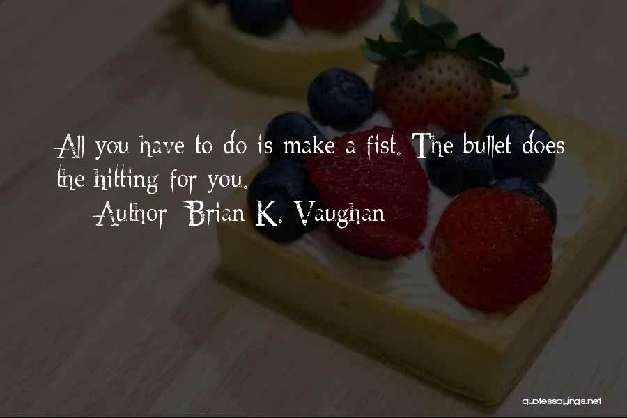 Brian K. Vaughan Quotes 1151263