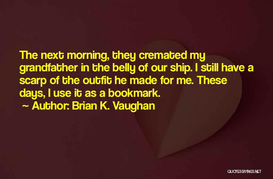 Brian K. Vaughan Quotes 117494