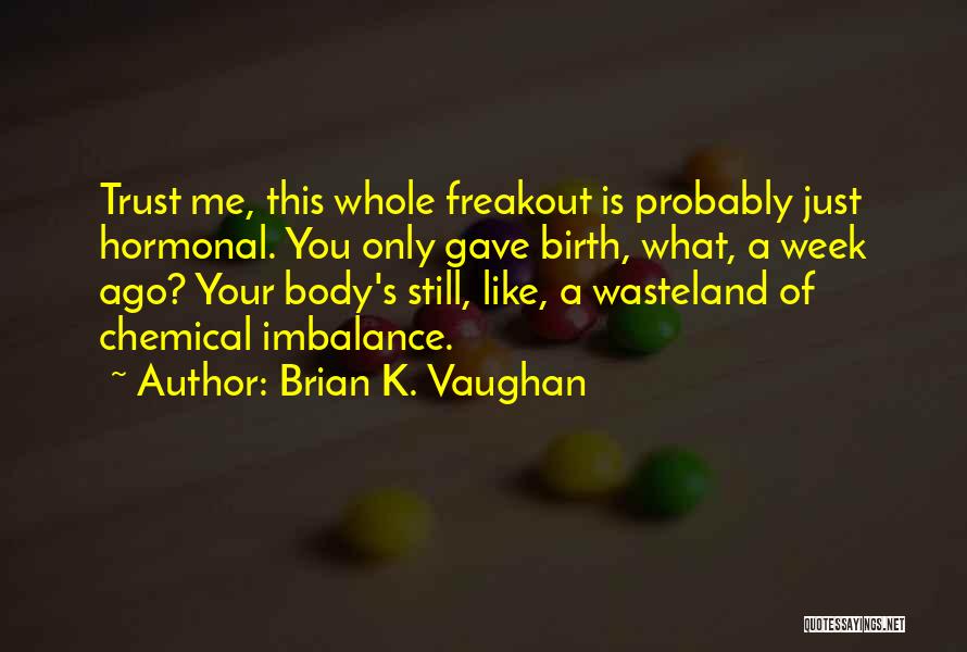 Brian K. Vaughan Quotes 1355572