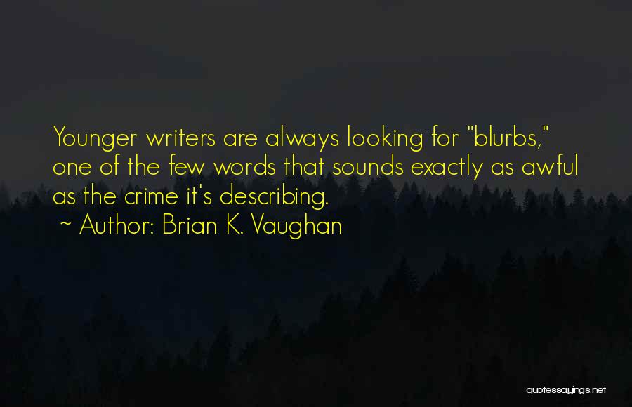 Brian K. Vaughan Quotes 1384014