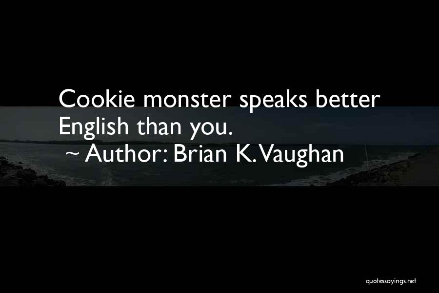 Brian K. Vaughan Quotes 1395085