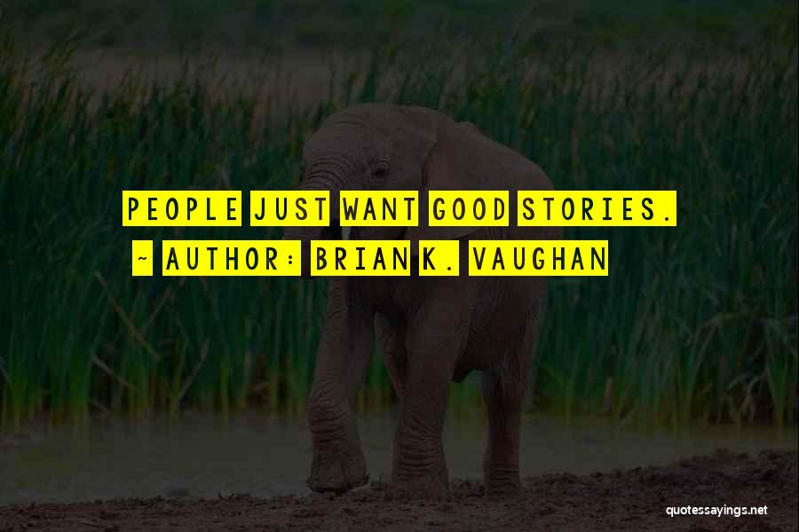 Brian K. Vaughan Quotes 1445268