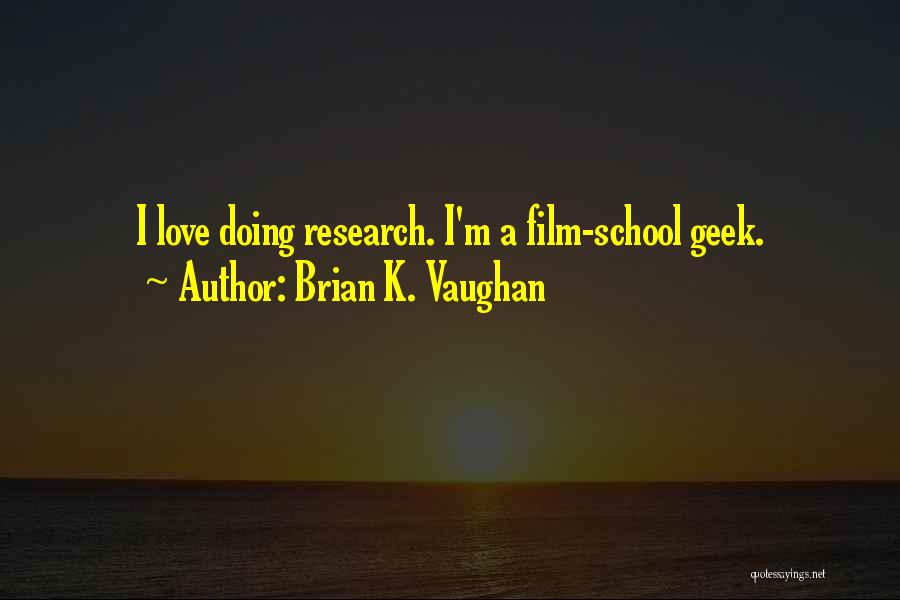 Brian K. Vaughan Quotes 1658412