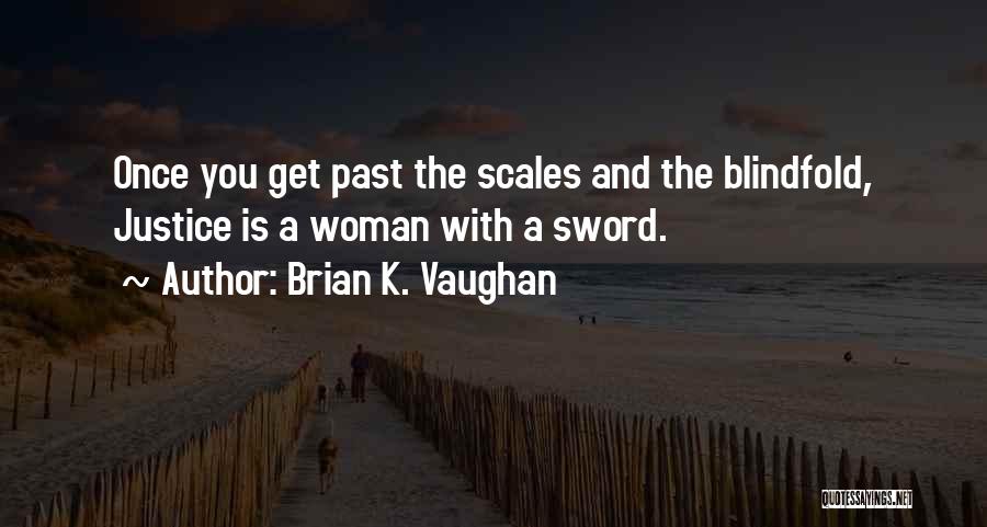 Brian K. Vaughan Quotes 1669053