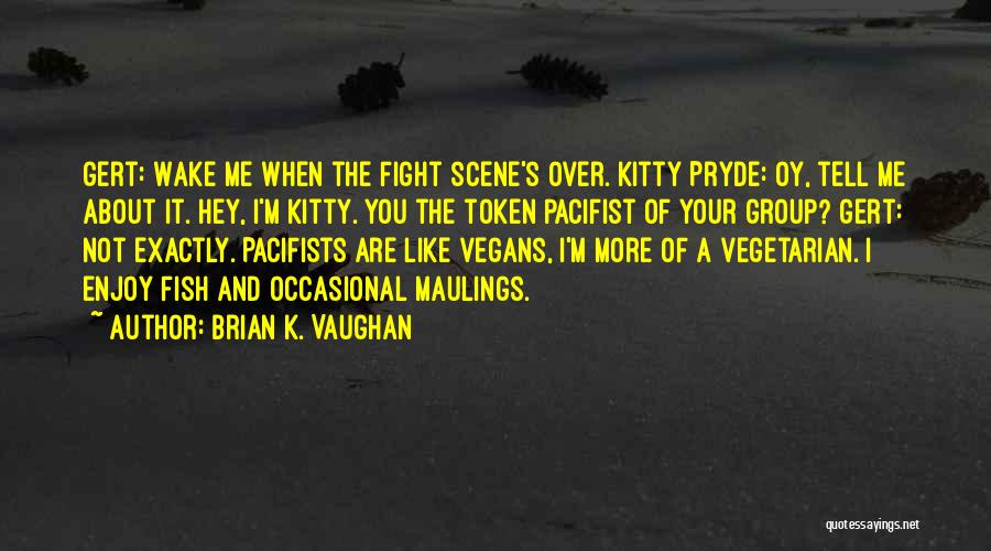 Brian K. Vaughan Quotes 1788466