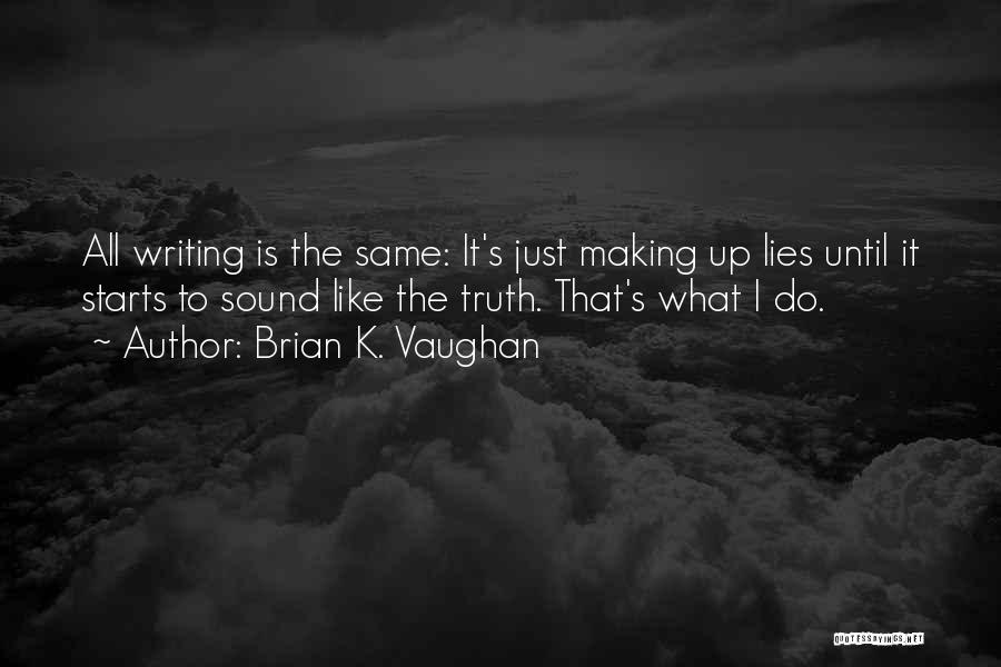 Brian K. Vaughan Quotes 1804567