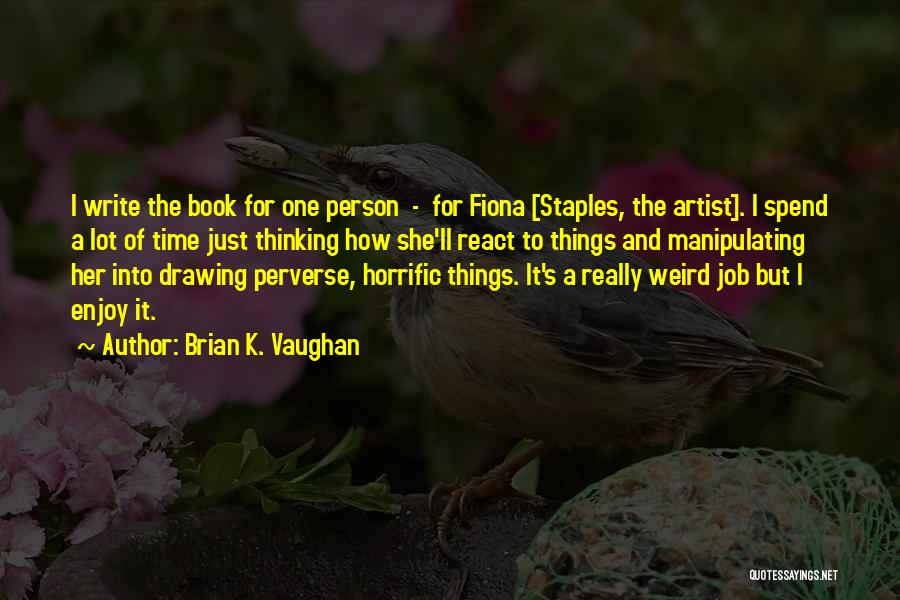 Brian K. Vaughan Quotes 662382