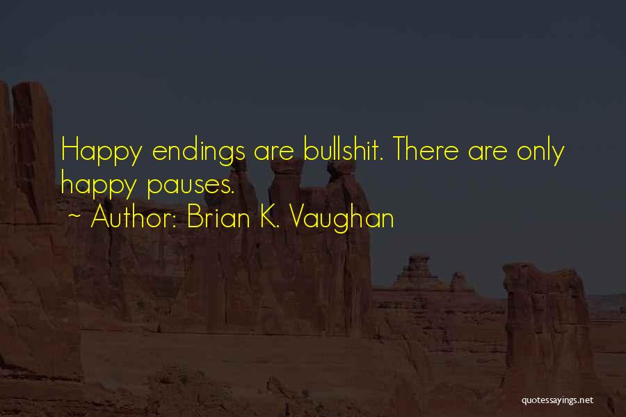 Brian K. Vaughan Quotes 992900