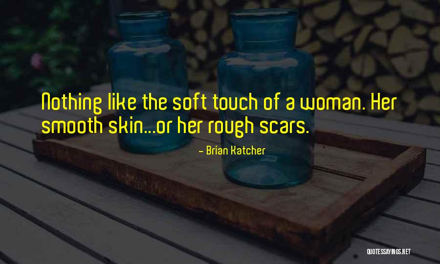 Brian Katcher Quotes 697831 Brian Katcher Quotes 697831