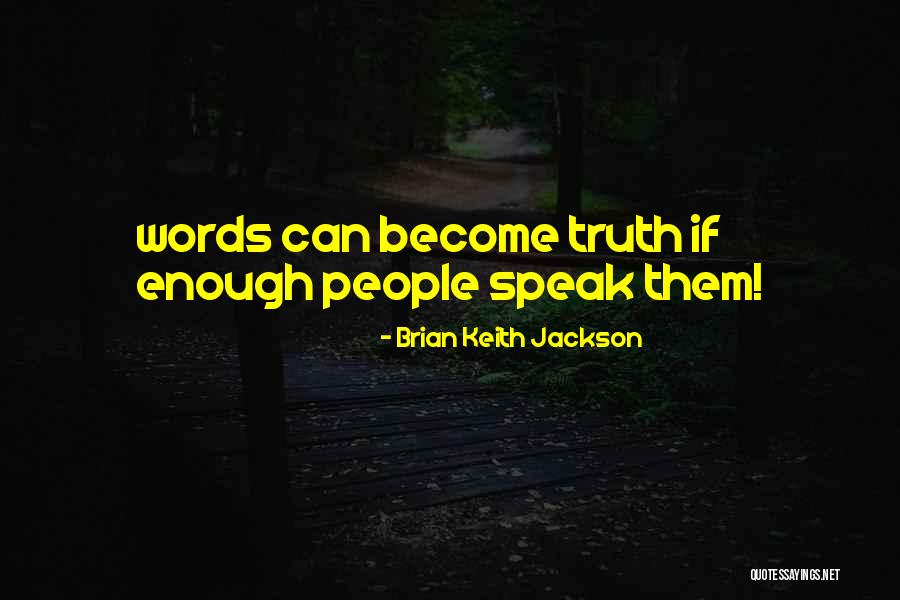 Brian Keith Jackson Quotes 1419150 Brian Keith Jackson Quotes 1419150