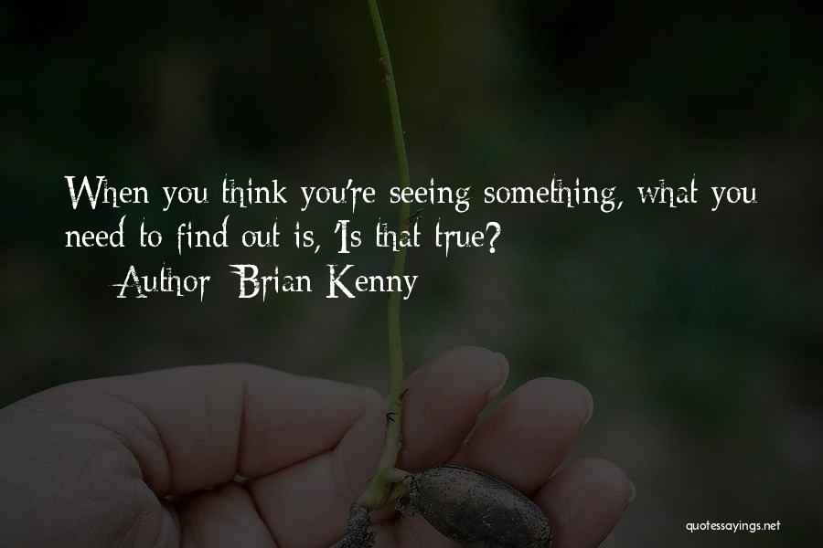 Brian Kenny Quotes 1657817