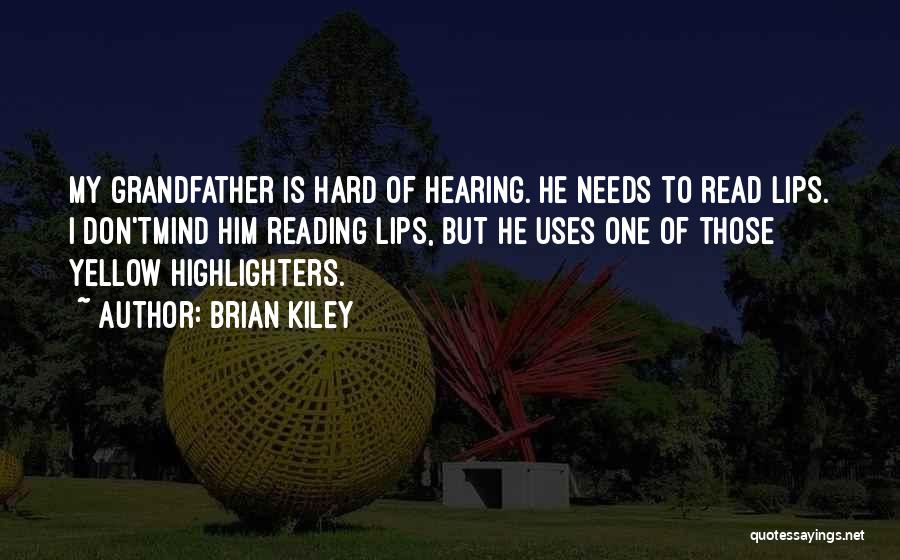 Brian Kiley Quotes 1551429