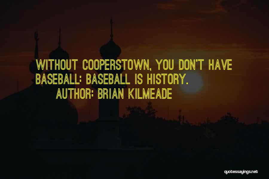 Brian Kilmeade Quotes 1156895