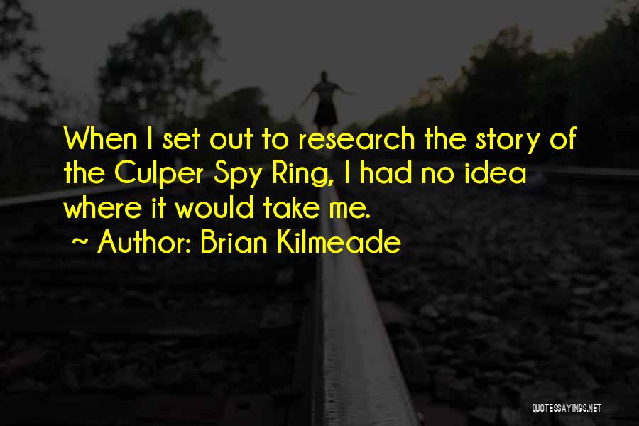 Brian Kilmeade Quotes 1715377