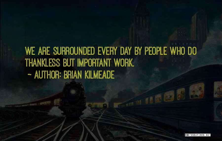 Brian Kilmeade Quotes 942881