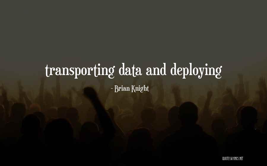 Brian Knight Quotes 660240 Brian Knight Quotes 660240