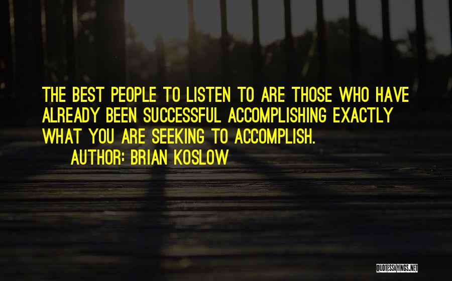 Brian Koslow Quotes 828023